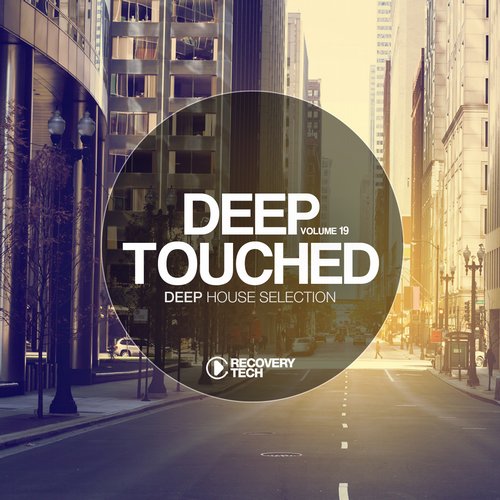 Deep Touched Vol19 -Recovery Tech - What For (Mark Mansio Linus K remix